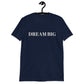Dream Big Short-Sleeve Unisex T-Shirt PS Logo Sleeve