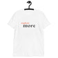 Explore More Short-Sleeve Unisex T-Shirt